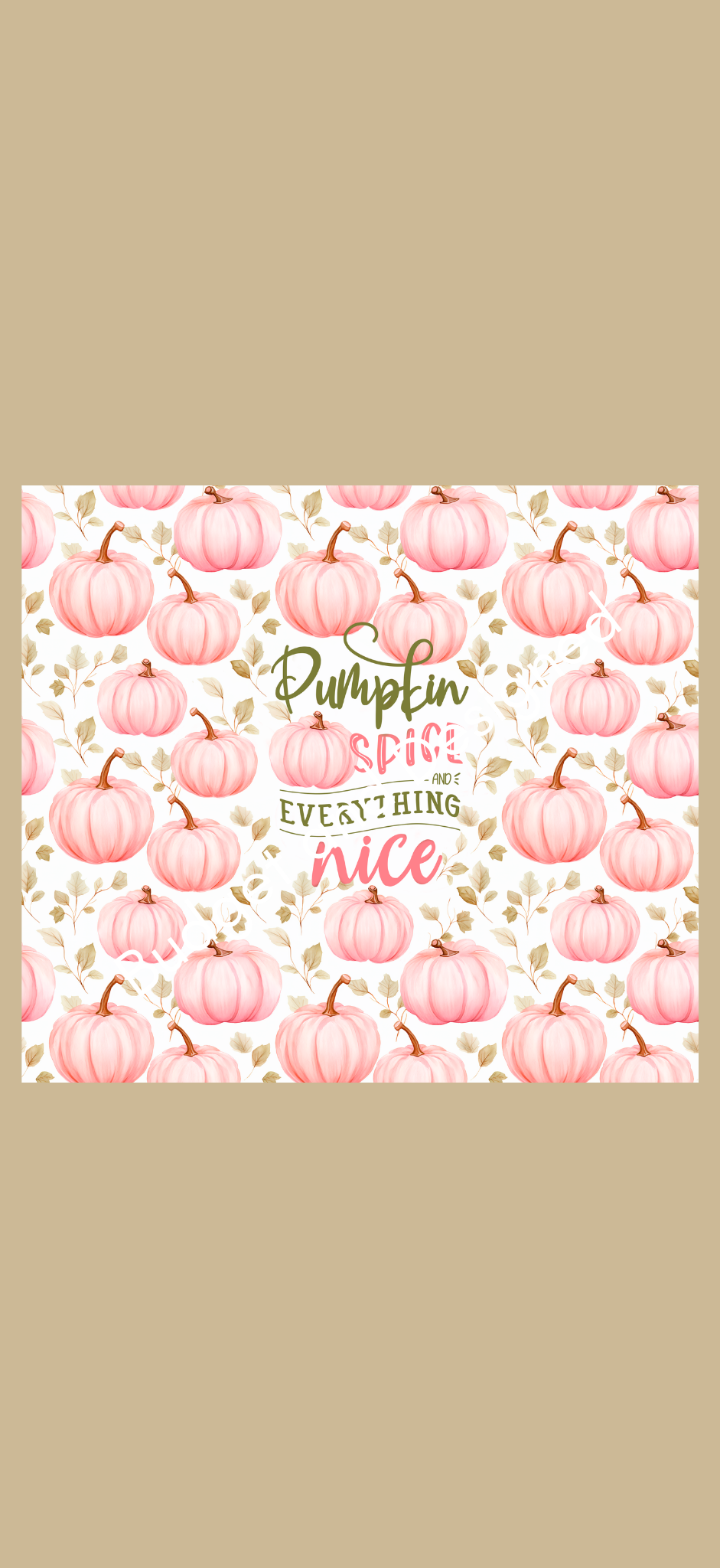 Pumpkin Spice and Everything Nice Tumbler