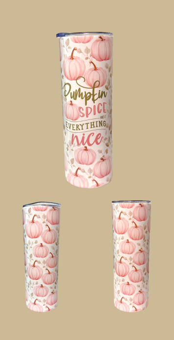 Pumpkin Spice and Everything Nice Tumbler